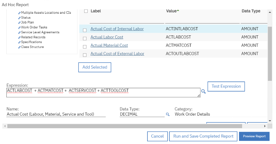 Calculate Tab – Define the expression.  o	Example: Actual Cost (Labour, Material, Service and Tool) 	ACTLABCOST  + ACTMATCOST +  ACTSERVCOST + ACTTOOLCOST